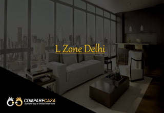 L Zone Delhi
 