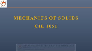 MECHANICS OF SOLIDS
CIE 1051
 