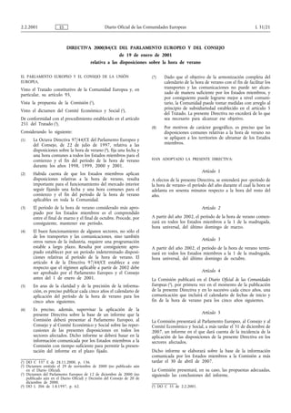 ES Diario Oficial de las Comunidades Europeas
2.2.2001 L 31/21
DIRECTIVA 2000/84/CE DEL PARLAMENTO EUROPEO Y DEL CONSEJO
d...