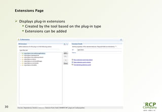 L0016 - 2008-11-10
30
Extensions Page
 Displays plug-in extensions
 Created by the tool based on the plug-in type
 Extensions can be added
 