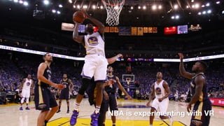 NBA is experimenting with VR
 
