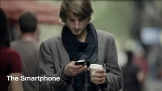 The Smartphone
 