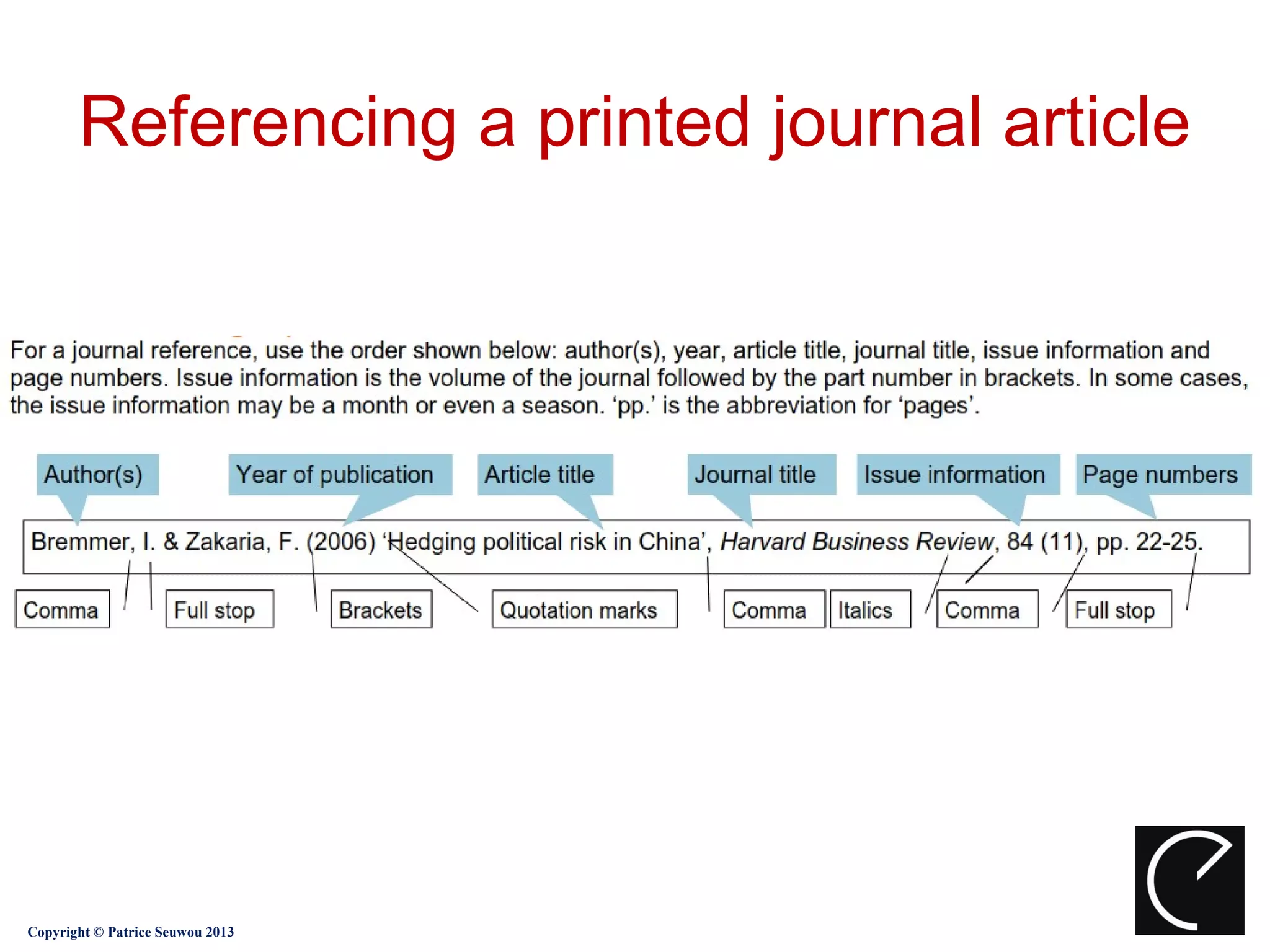 Referencing a printed journal article




Copyright © Patrice Seuwou 2013
 