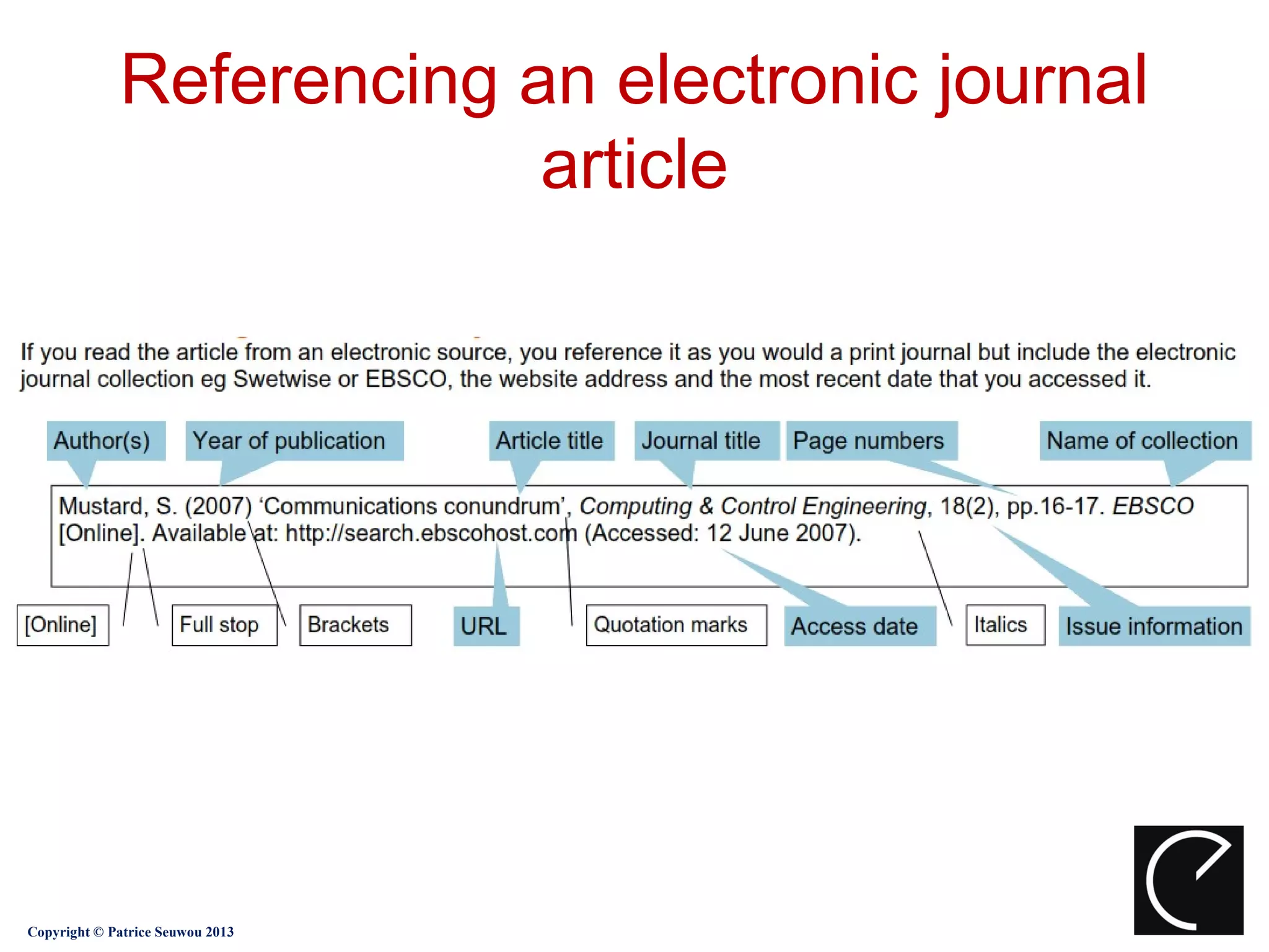 Referencing an electronic journal
                          article




Copyright © Patrice Seuwou 2013
 