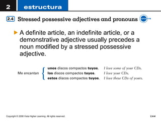 A definite article, an indefinite article, or a demonstrative adjective usually precedes a noun modified by a stressed possessive adjective.  
