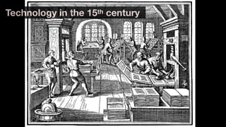 Technology in the 15th century
 