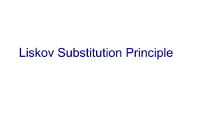 Liskov Substitution Principle
 