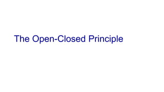 The Open-Closed Principle
 