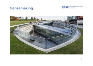 10
Sensemaking
 