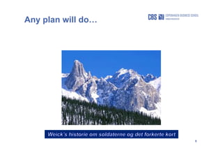 9
Any plan will …
 
