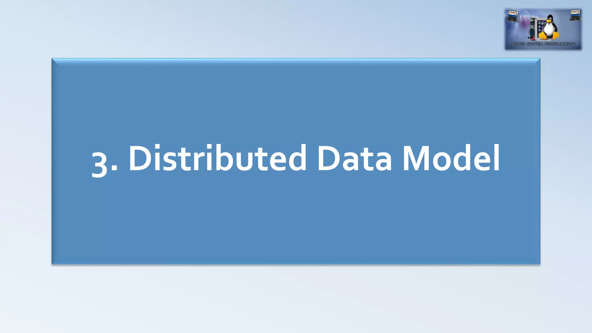 3. Distributed Data Model
 