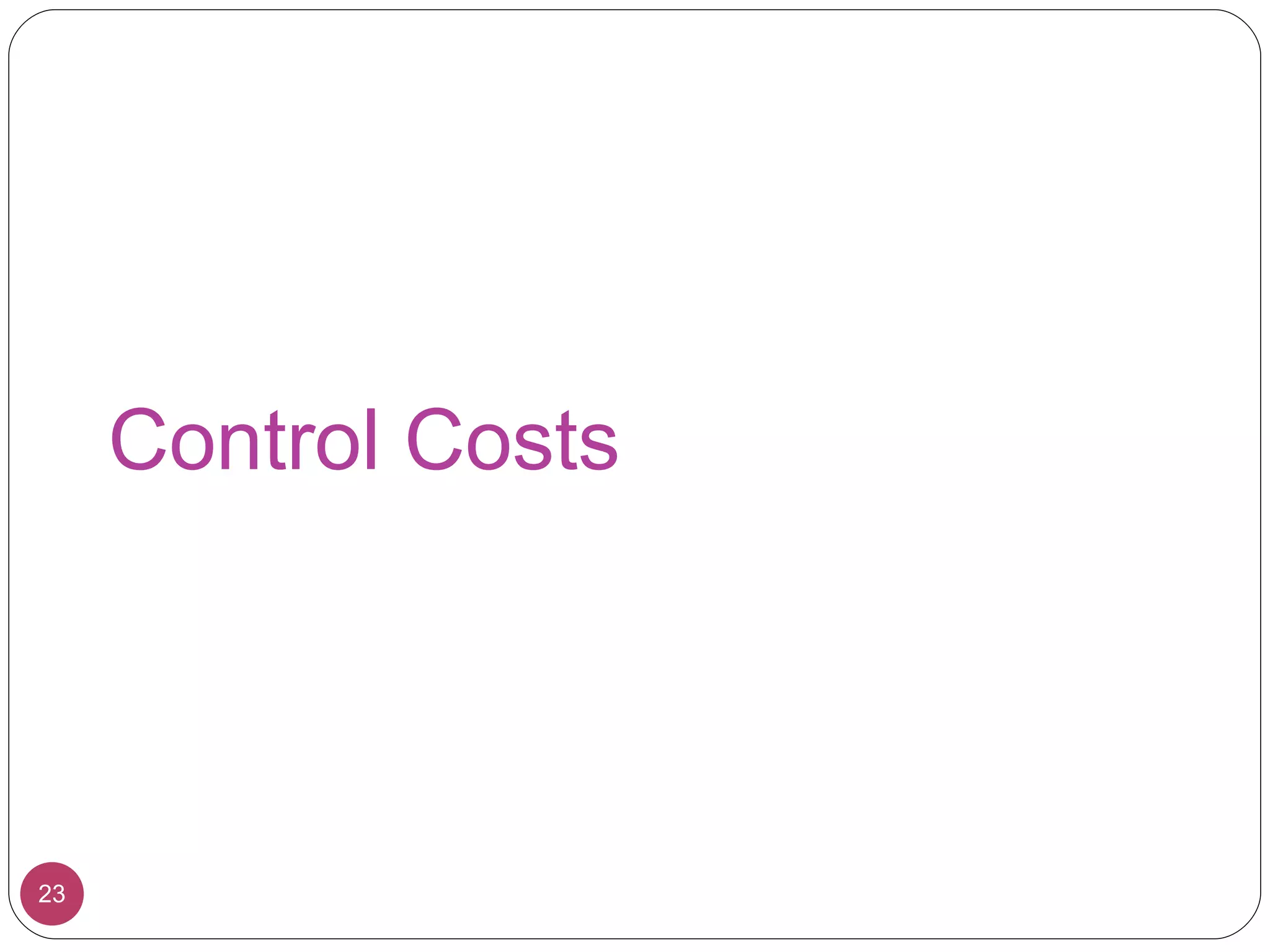 Control Costs 