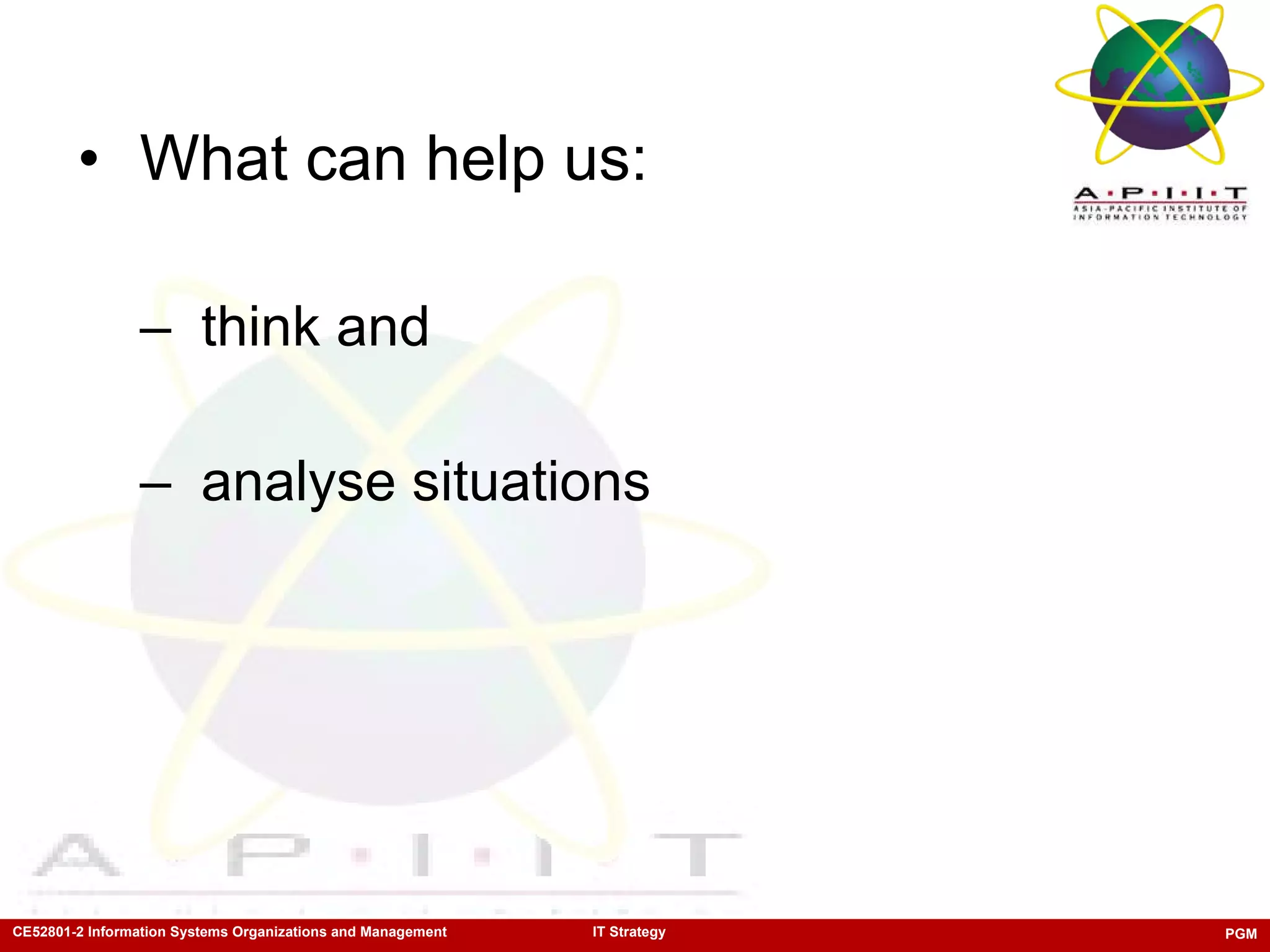 What can help us: think and  analyse situations 