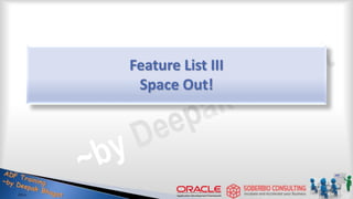 Feature List III
Space Out!
 