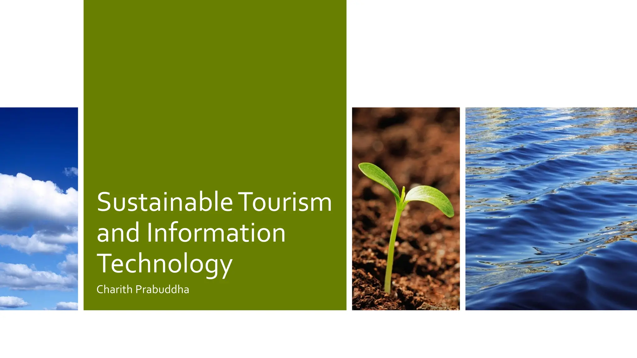SustainableTourism
and Information
Technology
Charith Prabuddha
 