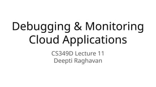 Advanced Debugging and Monitoring Techniques for Large-Scale Cloud ...