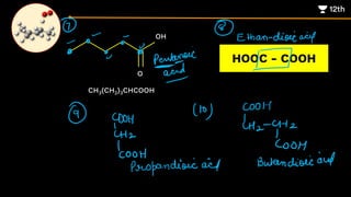 CH3(CH2)3CHCOOH
O
OH
HOOC - COOH
 