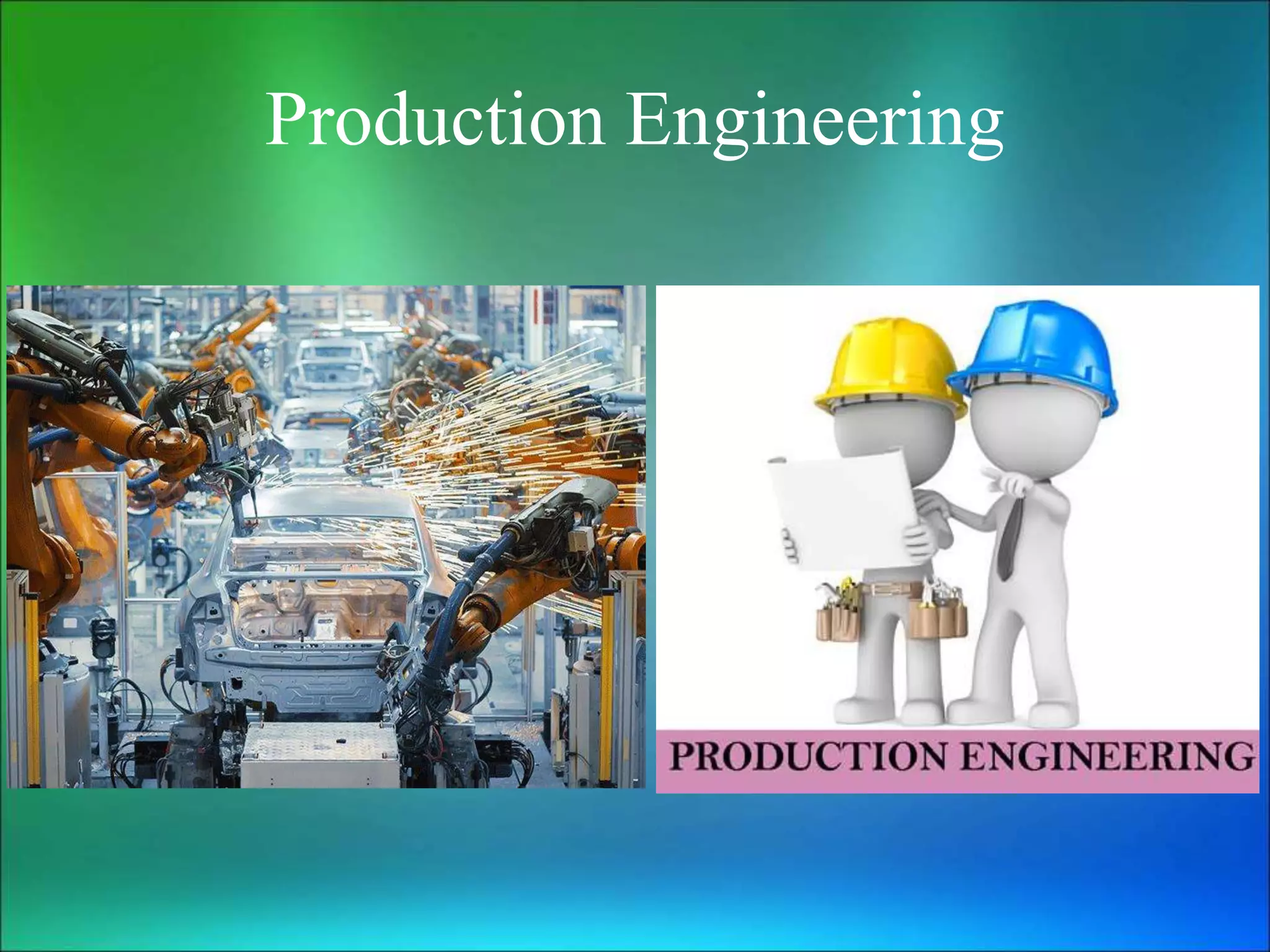 Production Engineering
 