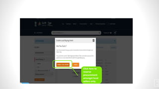 Click here to
reserve
procurement
amongst local
sellers only. 1
4
 