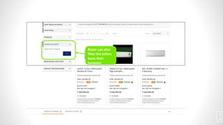 Buyer can also
filter the sellers
basis their
turnover.
2
8
 