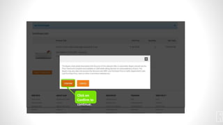 Click on
Confirm to
continue.
4
1
 