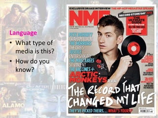 Language
• What type of
media is this?
• How do you
know?
 