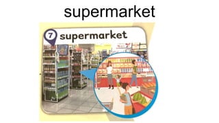 supermarket
 