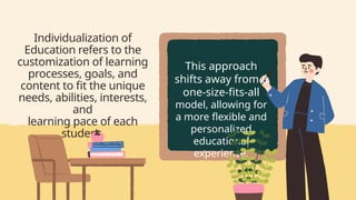 Individualization of Education: Flexible and Personalized Learning ...