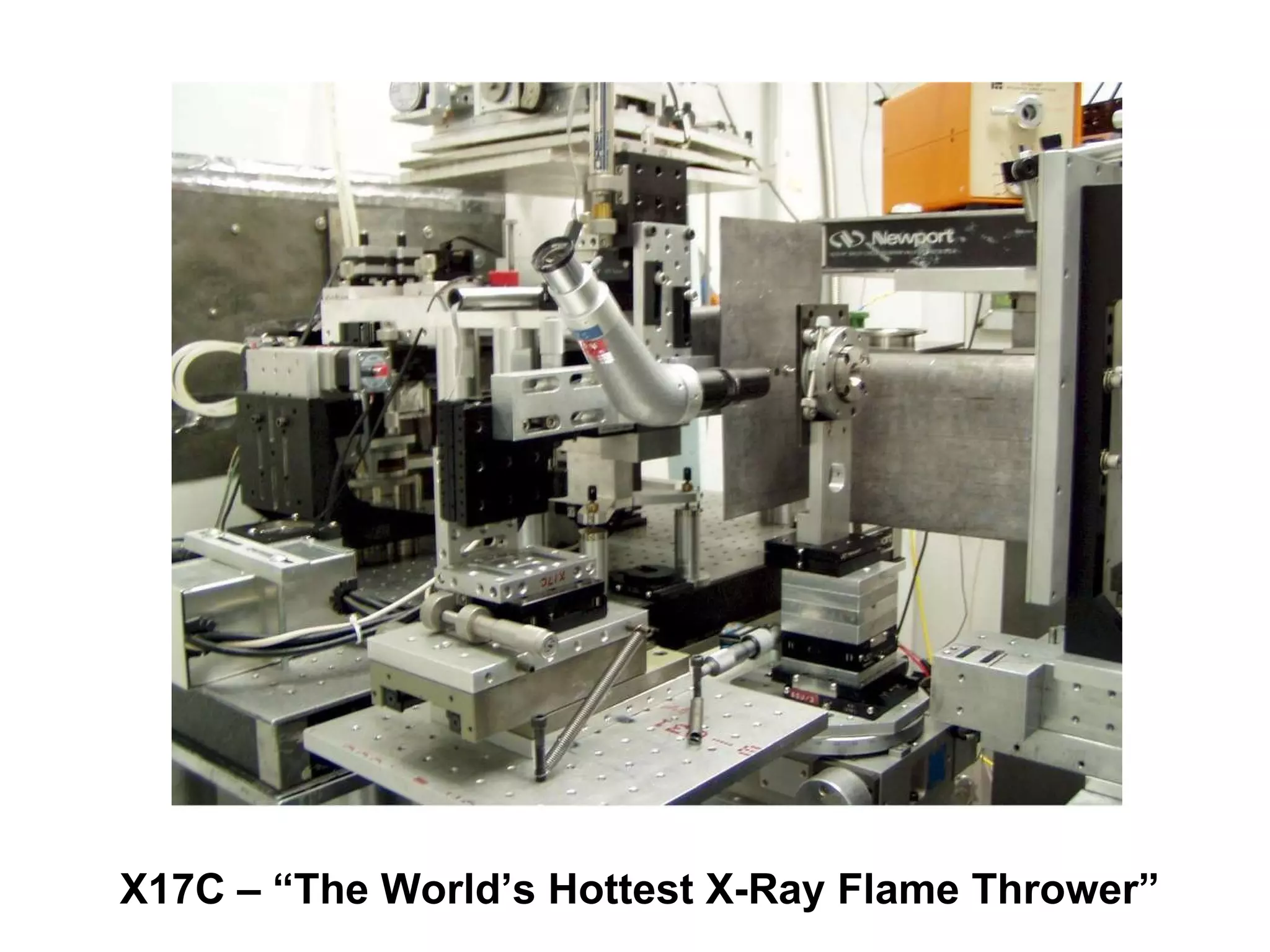 X17C – “The World’s Hottest X-Ray Flame Thrower” 