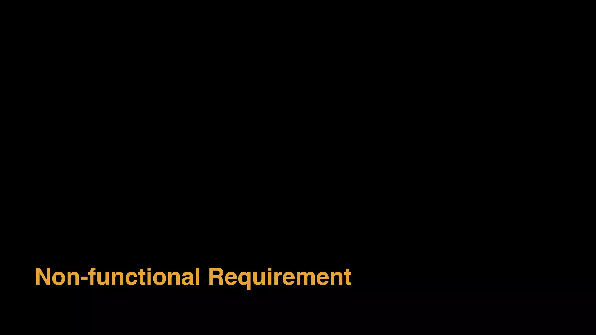 Non-functional Requirement
 