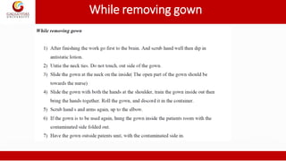 While removing gown
 