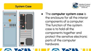 Computer Case Components L10_External and Internal Components.pptx (2).pdf