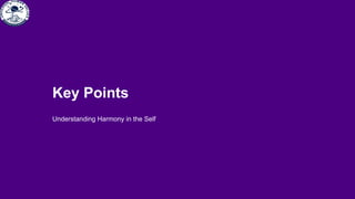 Understanding Harmony in the Self
Key Points
 