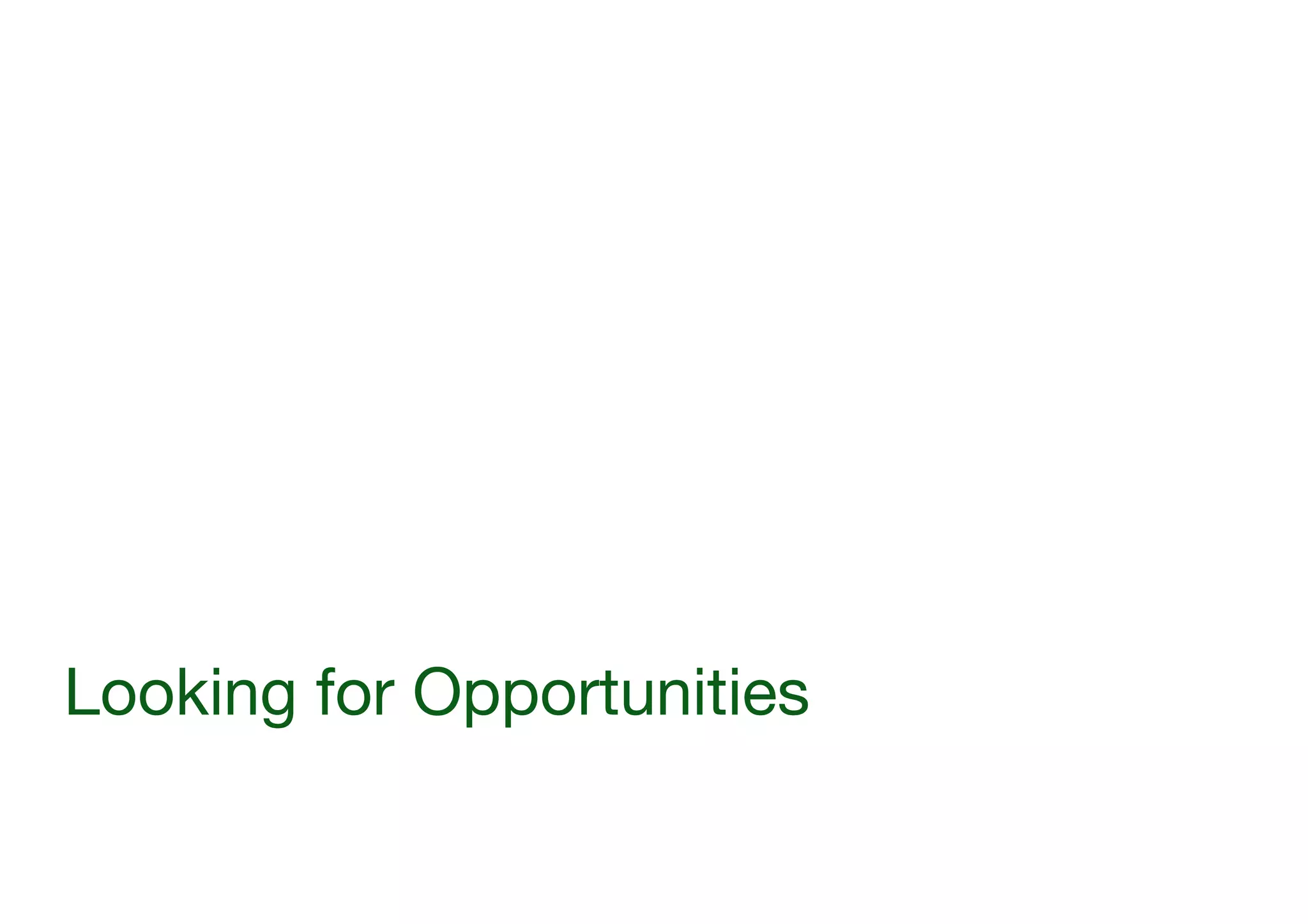 Looking for Opportunities

 