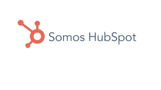 Somos HubSpot
 