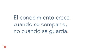 El conocimiento crece
cuando se comparte,
no cuando se guarda.
 