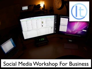 Social Media Workshop For Business
 