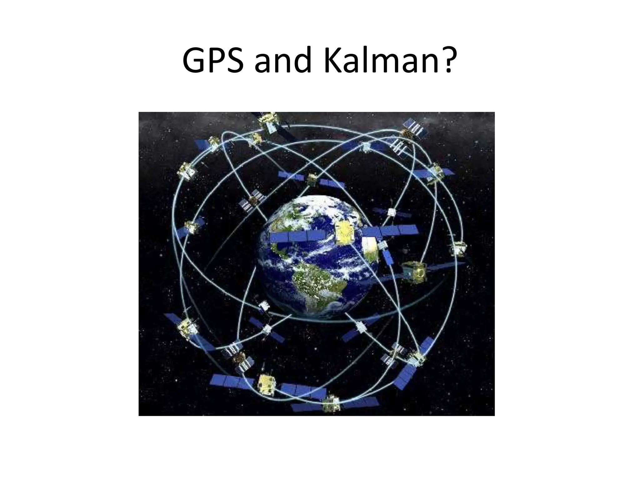 GPS and Kalman?
 