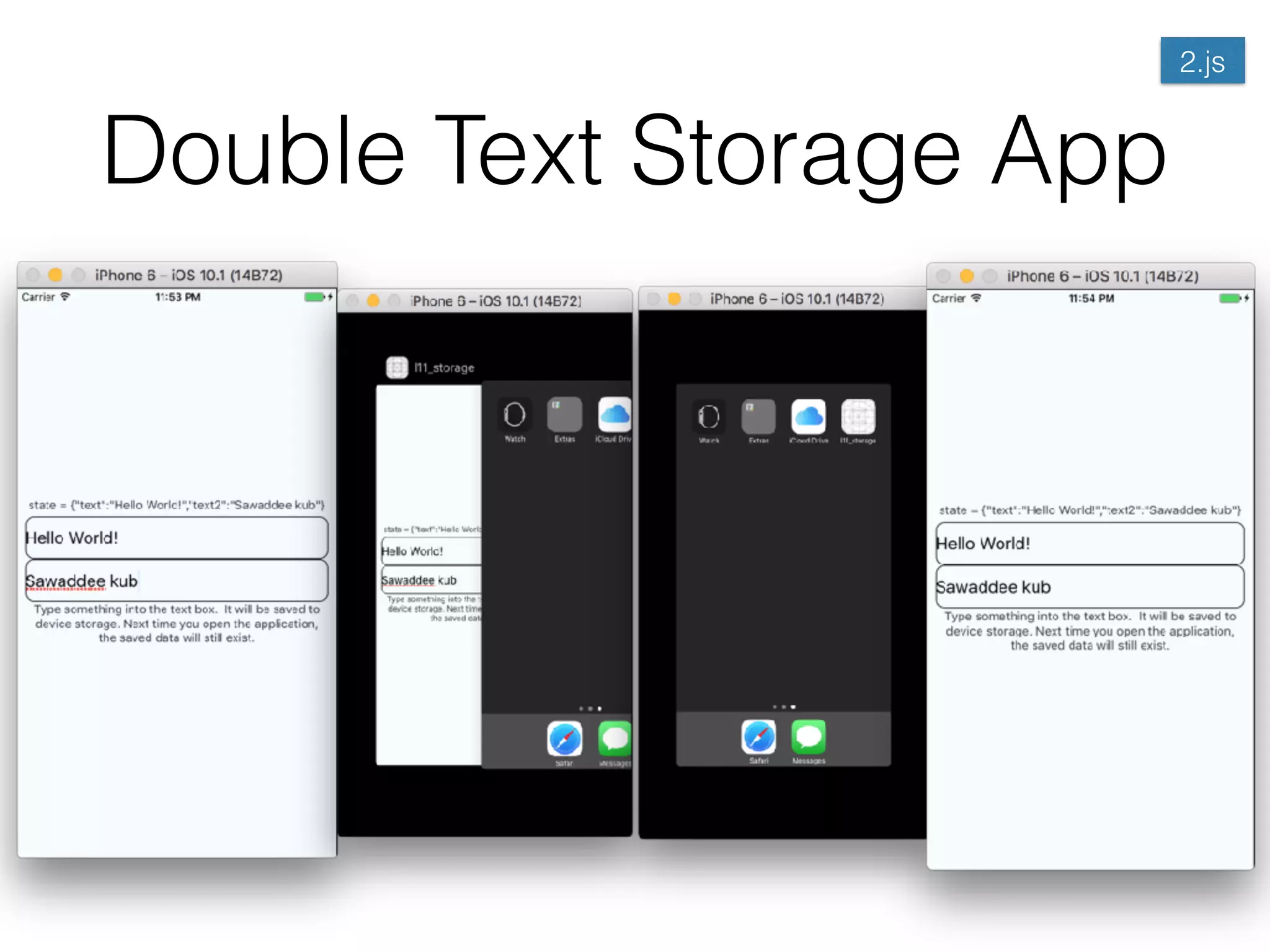 Double Text Storage App
2.js
 