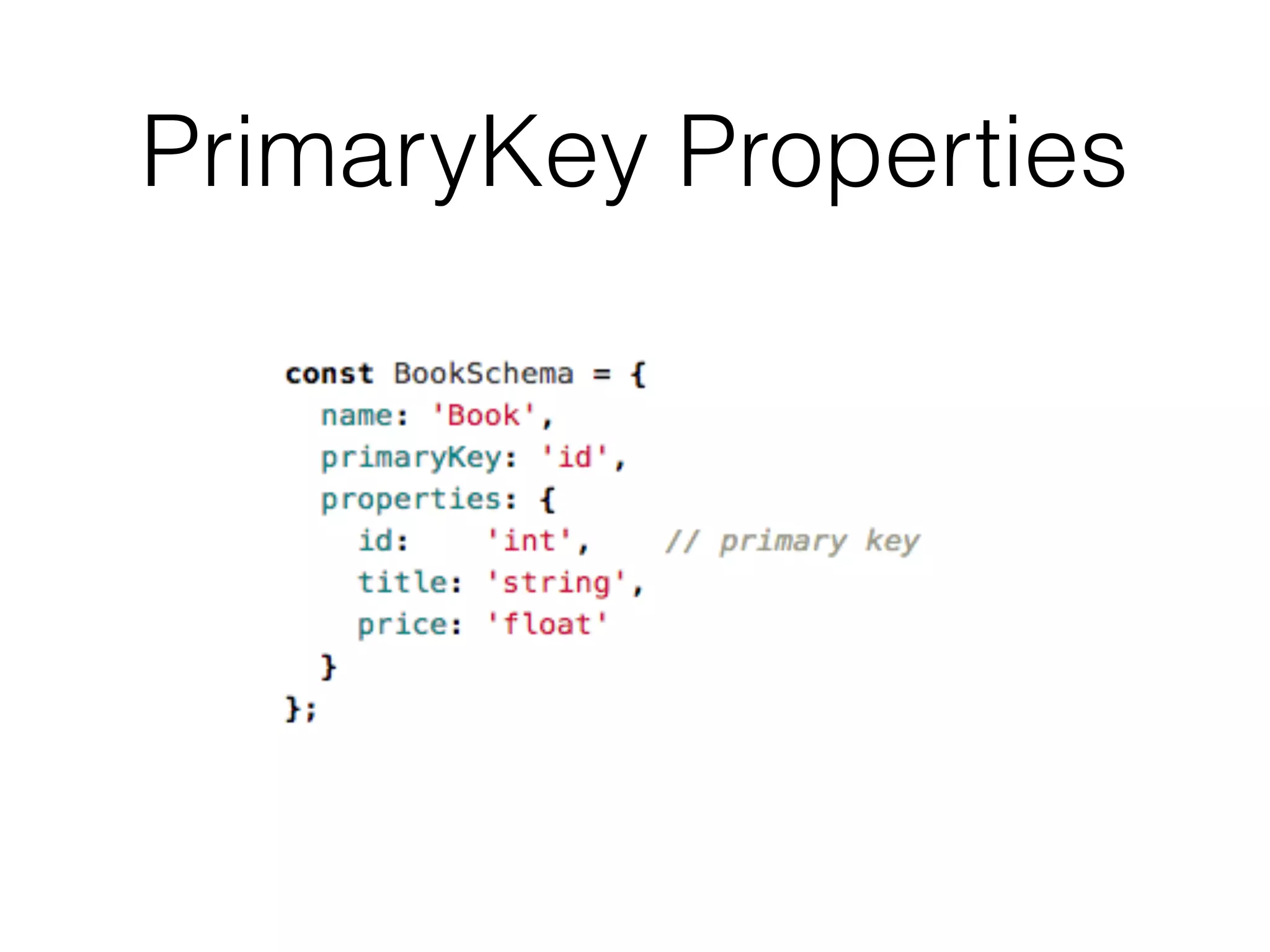 PrimaryKey Properties
 