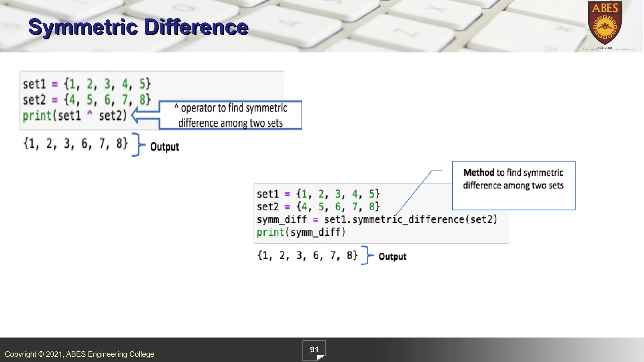 Copyright © 2021, ABES Engineering College
91
Symmetric Difference
 