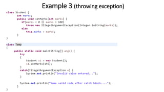 Example 3 (throwing exception)
 