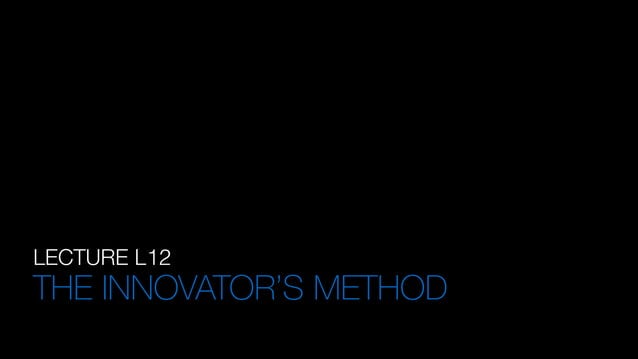 L12 The Innovators Method | PPT