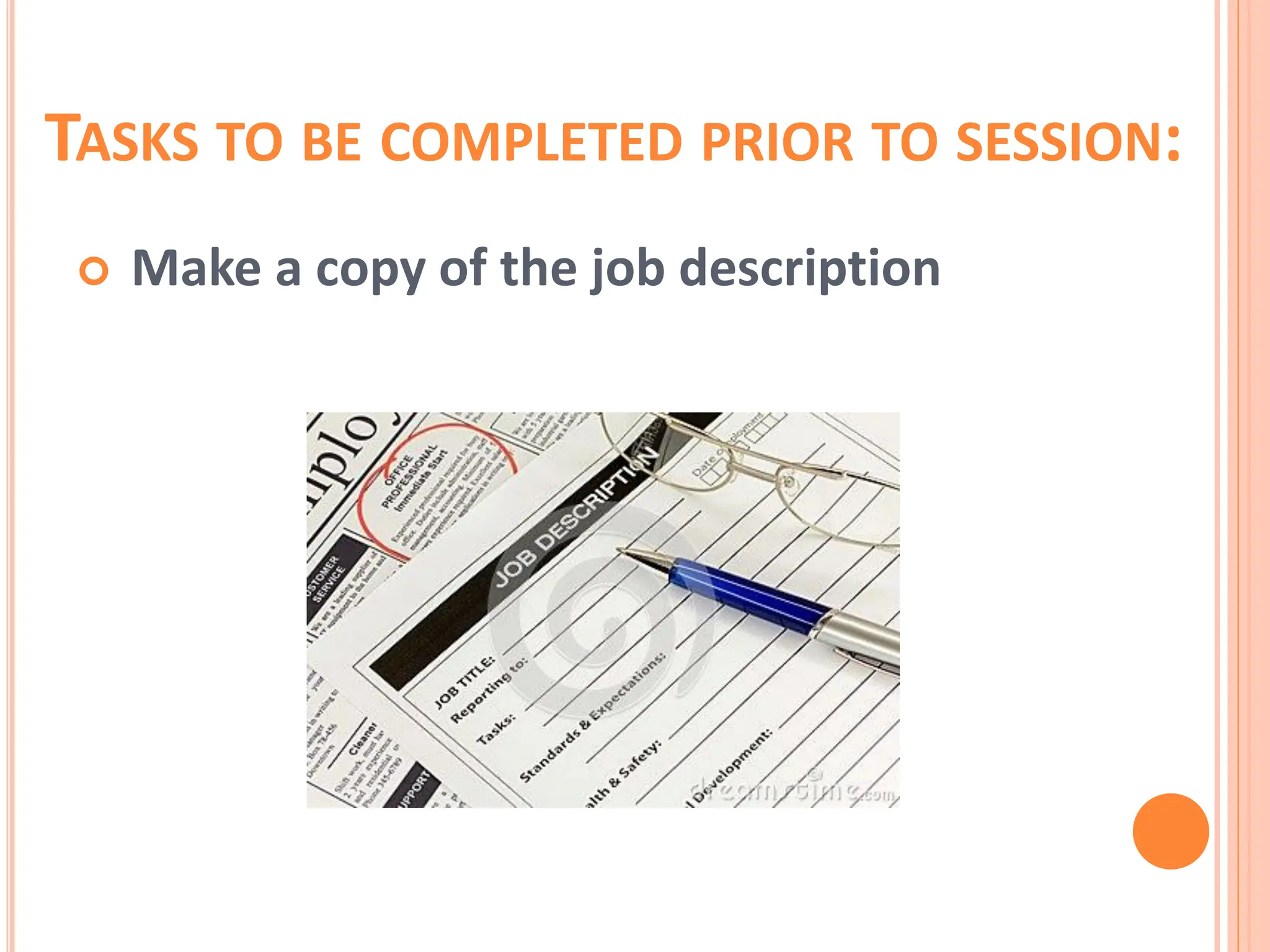 TASKS TO BE COMPLETED PRIOR TO SESSION:
 Make a copy of the job description
 