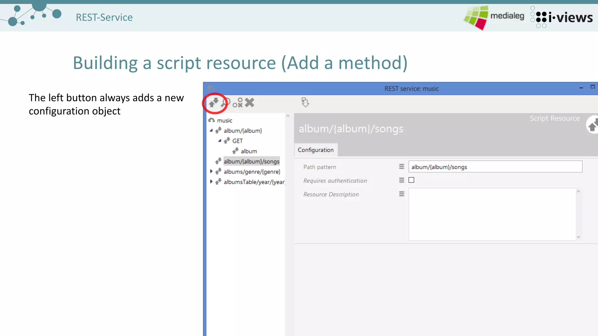 1515
REST-Service
Building	a	script resource (Add	a	method)
The	left button always adds a	new
configuration object
 
