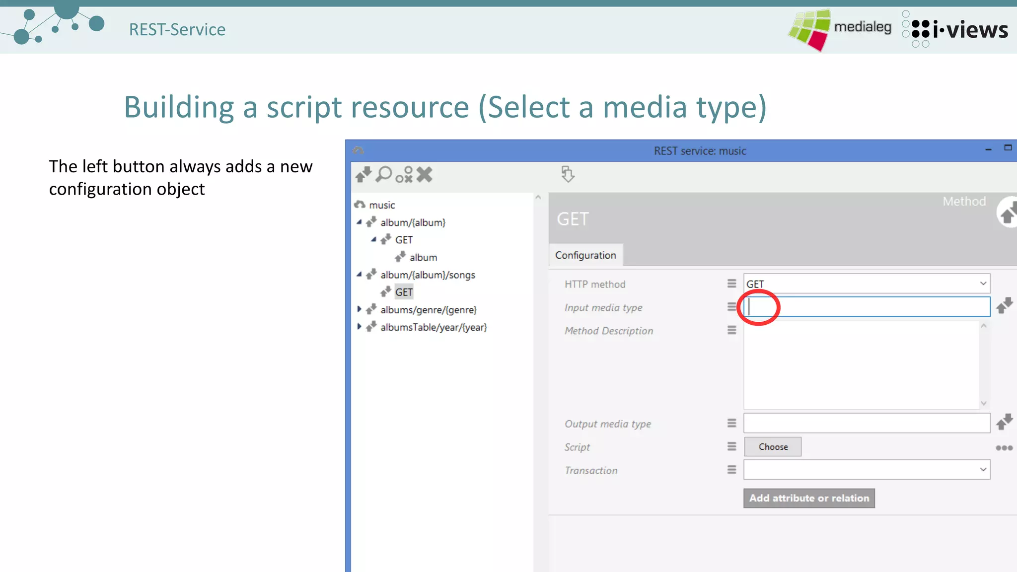 1616
REST-Service
Building	a	script resource (Select	a	media type)
The	left button always adds a	new
configuration object
 