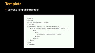 Template
▪ Velocity template example
 