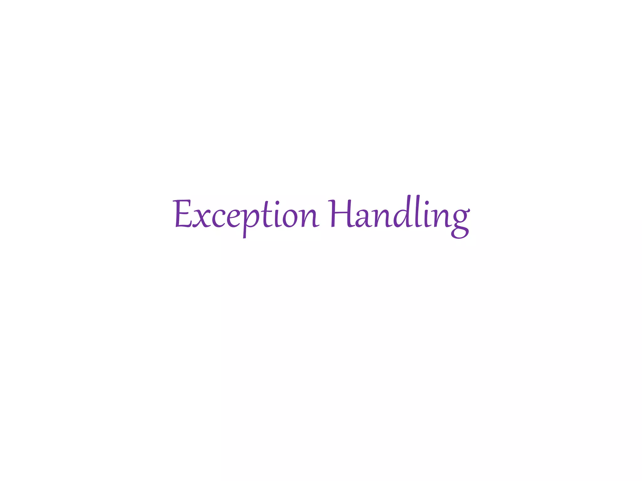 Exception Handling
 