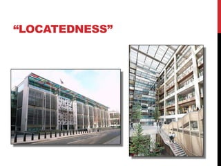 “LOCATEDNESS”
 