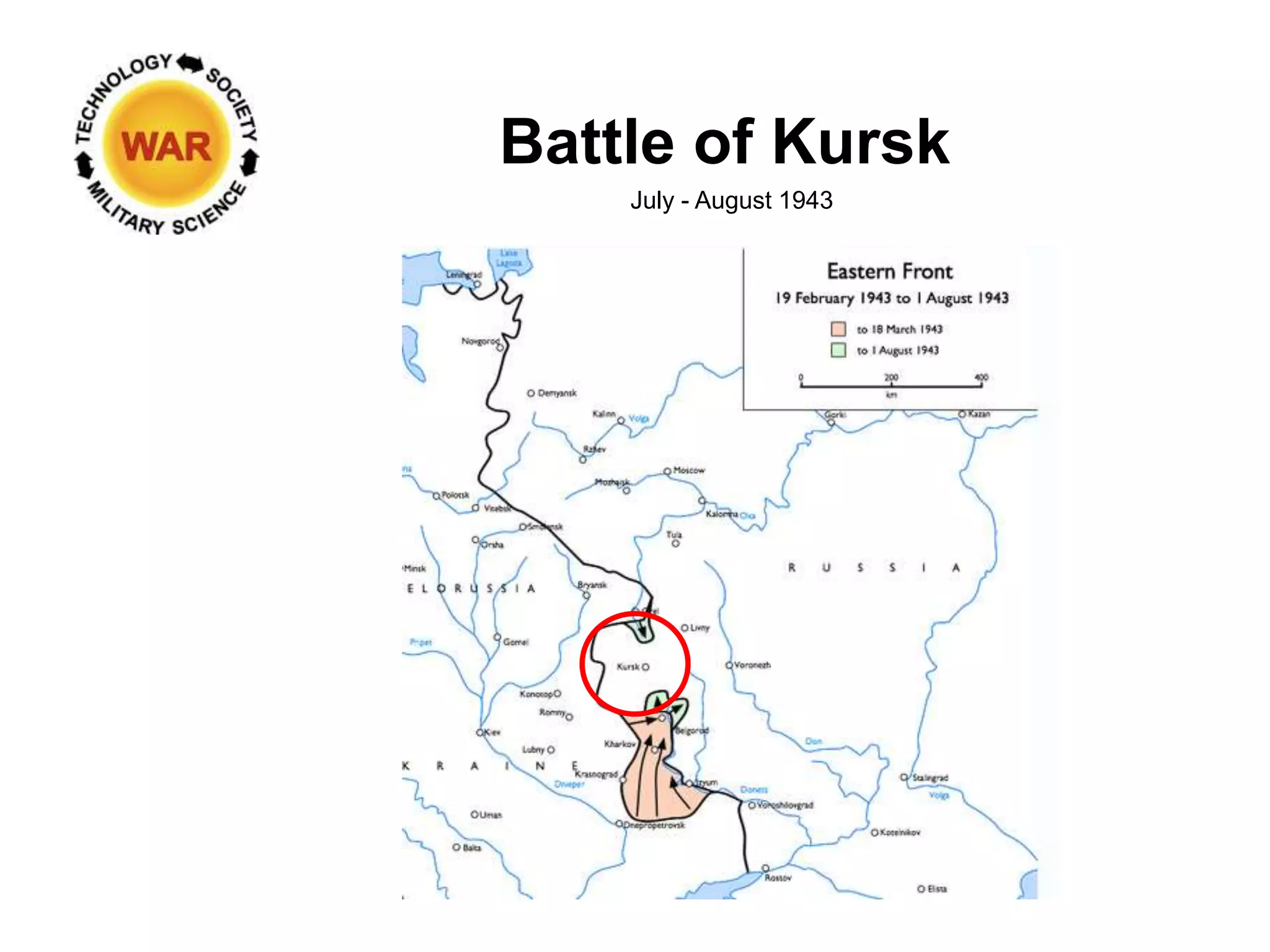 Battle of Kursk
July - August 1943
 